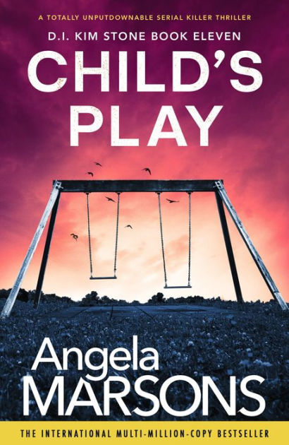 Child's Play: A Totally Unputdownable Serial Killer Thriller [Book]