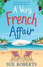 A Very French Affair: A feel-good beach read about second chances!