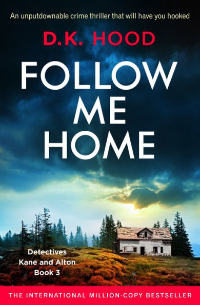 Follow Me Home: An unputdownable crime thriller that will have you hooked