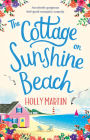 The Cottage on Sunshine Beach: An utterly gorgeous feel good romantic comedy