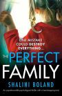 The Perfect Family: An unputdownable psychological thriller with a heart-stopping twist