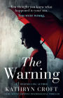 The Warning: A nail biting, gripping psychological thriller