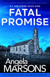 Title: Fatal Promise: A totally gripping and heart-stopping serial killer thriller, Author: Angela Marsons