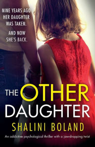 Title: The Other Daughter: An addictive psychological thriller with a jaw-dropping twist, Author: Shalini Boland