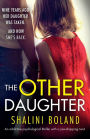 The Other Daughter: An addictive psychological thriller with a jaw-dropping twist