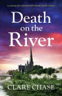 Death on the River: A gripping and unputdownable English murder mystery