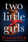 Two Little Girls: A totally gripping psychological thriller with a twist