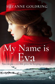 English books downloading My Name is Eva: An absolutely gripping and emotional historical novel (English Edition) by Suzanne Goldring 9781786819697