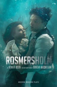 Title: Rosmersholm, Author: Henrik Ibsen