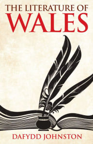 Title: The Literature of Wales, Author: Dafydd Johnston