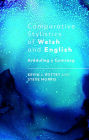 Comparative Stylistics of Welsh and English: Arddulleg y Gymraeg
