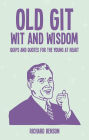 Old Git Wit and Wisdom: Quips and Quotes for the Young at Heart