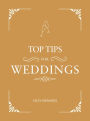 Top Tips for Weddings: A Beginner's Guide to Planning Your Dream Wedding