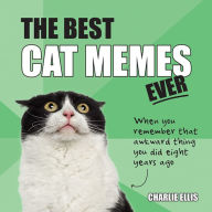 Free ebooks for download online The Best Cat Memes Ever: The Funniest Relatable Memes as Told by Cats 9781786857842  by Charlie Ellis