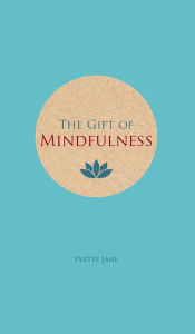 Title: Gift of Mindfulness, Author: Summersdale Publishing
