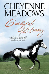Title: Cowgirl Strong, Author: Cheyenne Meadows