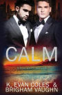 Calm: A love worth the wait