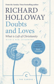 Title: Doubts and Loves: What is Left of Christianity, Author: Richard Holloway