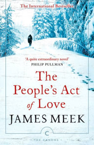 Title: The People's Act Of Love, Author: James Meek