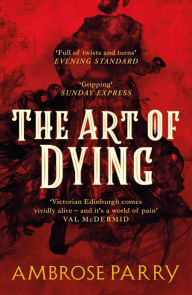 Title: The Art of Dying, Author: Ambrose Parry