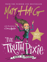Title: The Truth Pixie Goes to School, Author: Matt Haig