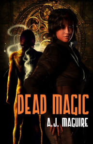 Title: Dead Magic, Author: A.J. Maguire