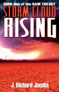 Title: Storm Cloud Rising, Author: J. Richard Jacobs