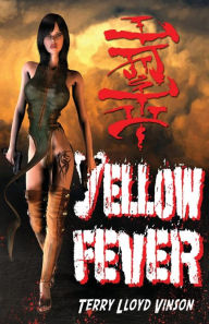 Title: Yellow Fever, Author: Terry Lloyd Vinson