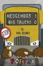 Hedgehogs 1 Big trucks 0