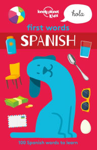Title: First Words - Spanish, Author: Lonely Planet Kids