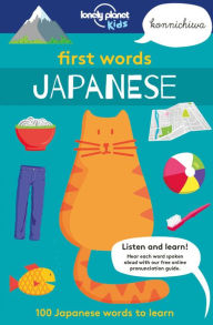 Title: First Words - Japanese: 100 Japanese Words to Learn, Author: Lonely Planet Kids