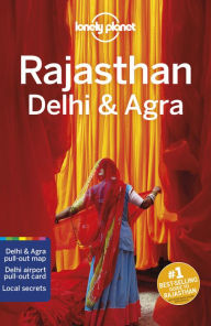 Title: Lonely Planet Rajasthan, Delhi & Agra, Author: Lindsay Brown