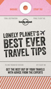 Title: Lonely Planet's Best Ever Travel Tips, Author: Lonely Planet