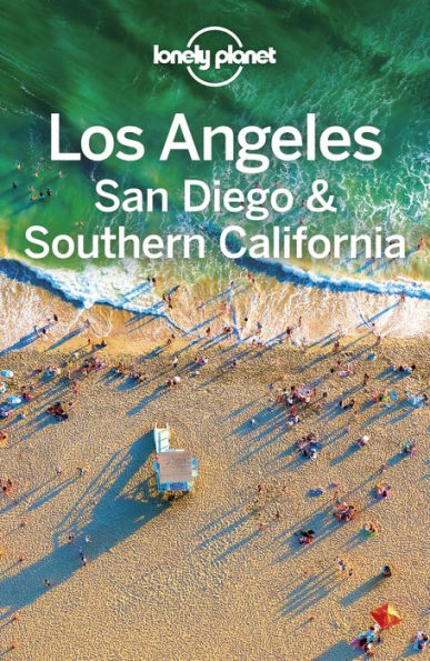 Lonely Planet Los Angeles, San Diego & Southern California