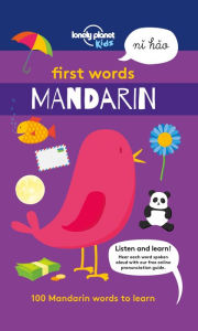 Title: First Words - Mandarin: 100 Mandarin words to learn, Author: Lonely Planet Kids