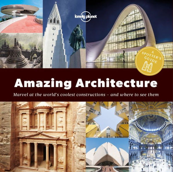 A Spotter's Guide to Amazing Architecture