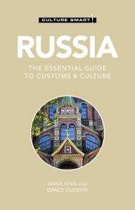 Title: Russia - Culture Smart!: The Essential Guide to Customs & Culture, Author: Culture Smart!