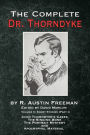The Complete Dr. Thorndyke - Volume 2: Short Stories (Part I): John Thorndyke's Cases The Singing Bone The Great Portrait Mystery and Apocryphal Material