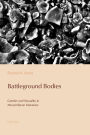Battleground Bodies: Gender and Sexuality in Mozambican Literature