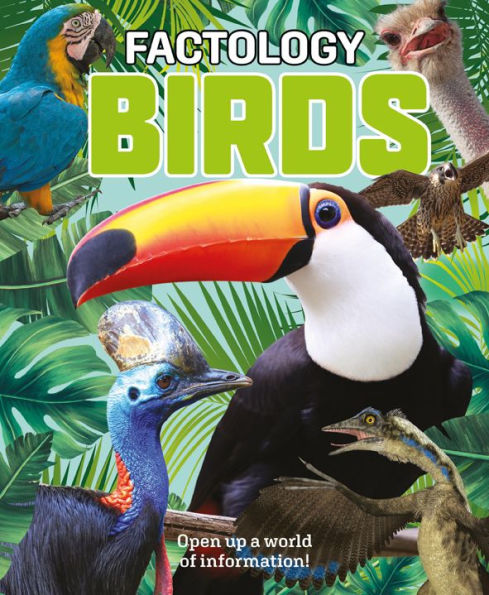 Factology: Birds: Open Up a World of Information!