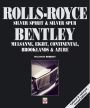 Rolls-Royce Silver Spirit & Silver Spur, Bentley Mulsanne, Eight, Continental, Brooklands & Azure: Updated & enlarged Second Edition