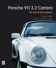 Title: Porsche 911 Carrera - The Last of the Evolution, Author: Tony Corlett