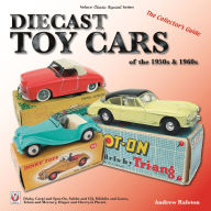 Title: Diecast Toy Cars of the 1950s & 1960s: The Collector's Guide, Author: Andrew Ralston