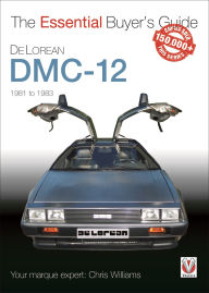 Title: DeLorean DMC-12 1981 to 1983, Author: Chris Williams