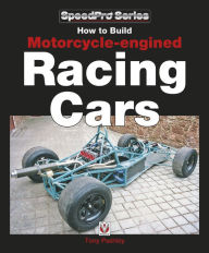 Title: How to Build Motorcycle-Engined Racing Cars, Author: Tony Pashley
