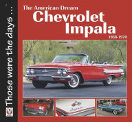 Free books download in pdf format The American Dream - The Chevrolet Impala 1958-1970 by Norm Mort 9781787113107 English version