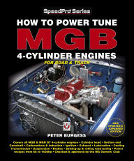 Title: How to Power Tune MGB 4-Cylinder Engines: New, Author: Peter Burgess