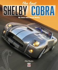 Free ebooks for pdf download The Last Shelby Cobra: My times with Carroll Shelby in English 9781787114500