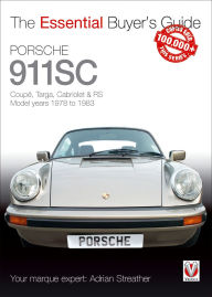 Title: Porsche 911SC: Coupé, Targa, Cabriolet & RS Model years 1978-1983, Author: Adrian Streather