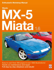 Title: Mazda MX-5 Miata 1.6 Enthusiast's Workshop Manual, Author: Rod Grainger